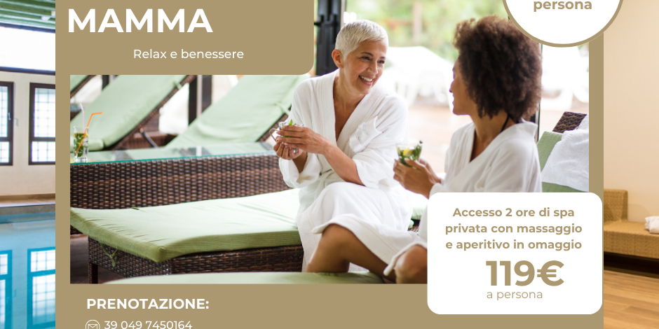 Festa della Mamma – Hotel & Restaurant Magia del Brenta Festa della Mamma: Accesso alla spa con massaggio